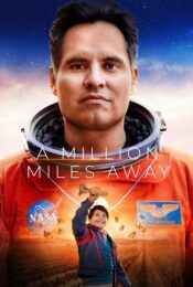 ดูหนังใหม่ A Million Miles Away 2023 ฝันให้ไกล ไปถึงอวกาศ doomovie-hd